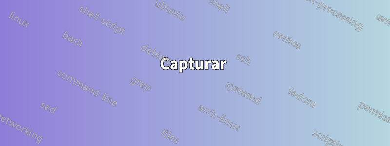 Capturar