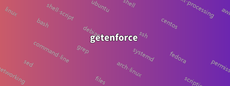 getenforce