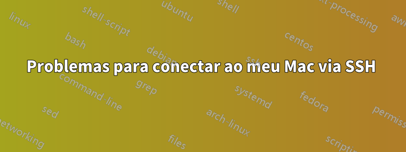 Problemas para conectar ao meu Mac via SSH