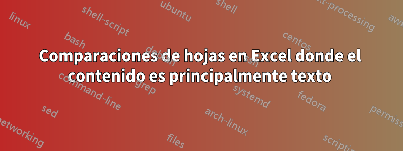 Comparaciones de hojas en Excel donde el contenido es principalmente texto