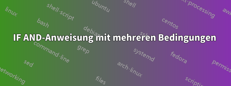 IF AND-Anweisung mit mehreren Bedingungen