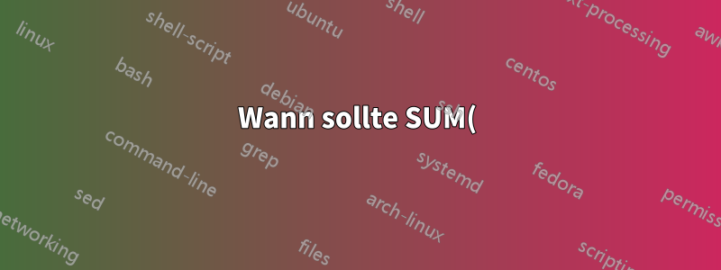 Wann sollte SUM() in Excel als Arrayformel verwendet werden und wann nicht?
