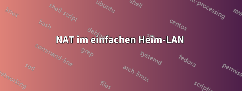 NAT im einfachen Heim-LAN