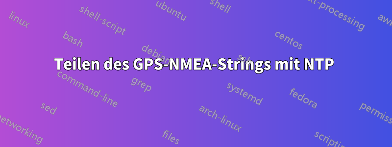 Teilen des GPS-NMEA-Strings mit NTP