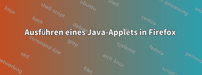 Ausführen eines Java-Applets in Firefox