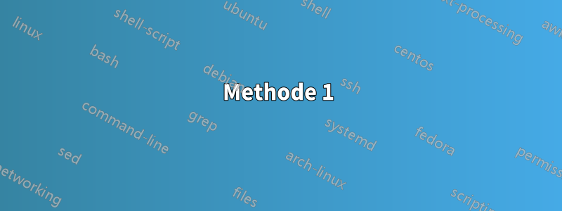 Methode 1