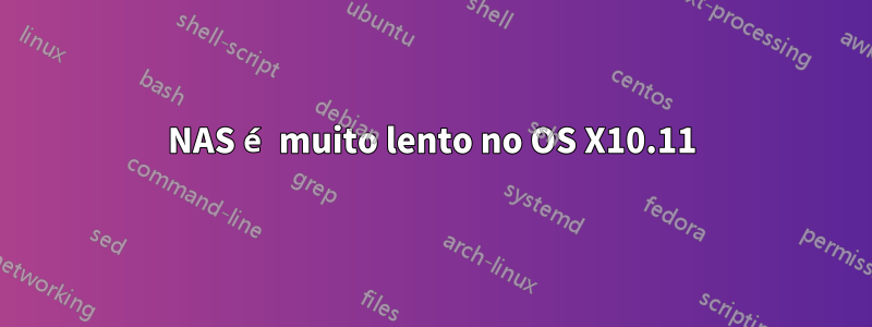 NAS é muito lento no OS X10.11