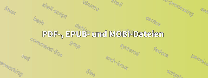 PDF-, EPUB- und MOBI-Dateien