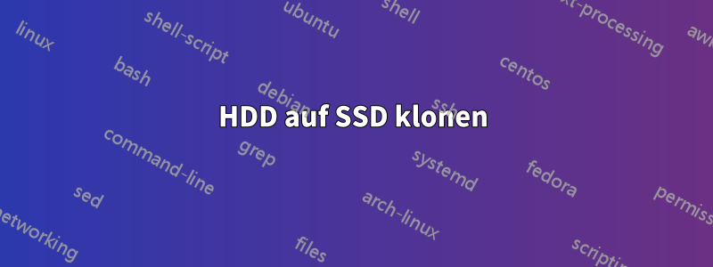 HDD auf SSD klonen