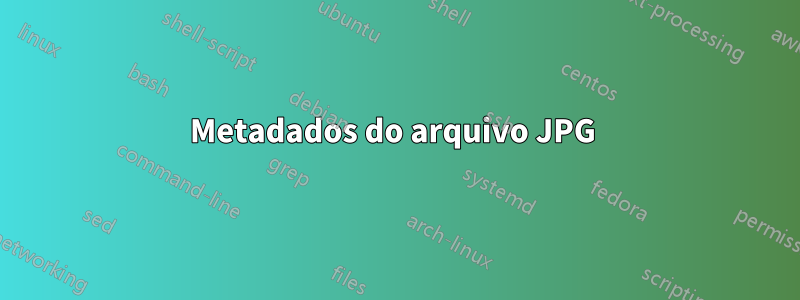 Metadados do arquivo JPG 