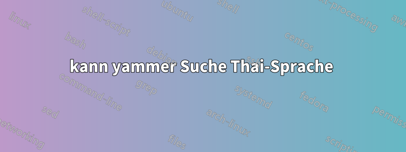 kann yammer Suche Thai-Sprache