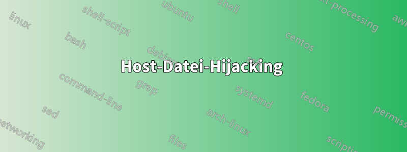 Host-Datei-Hijacking