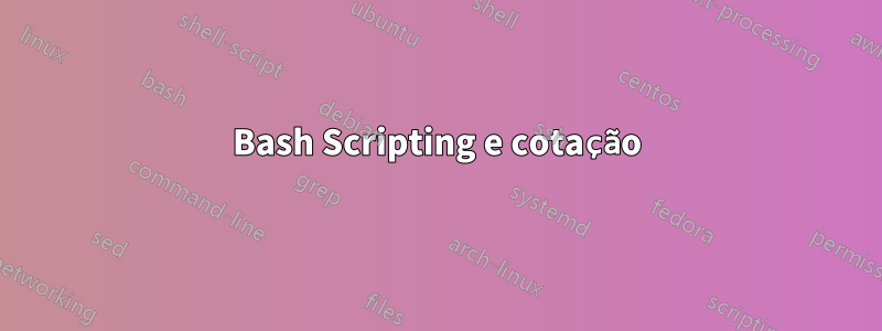 Bash Scripting e cotação