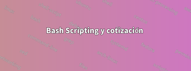 Bash Scripting y cotización