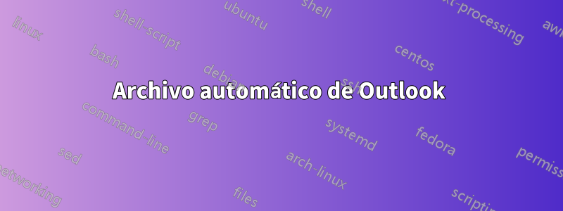 Archivo automático de Outlook