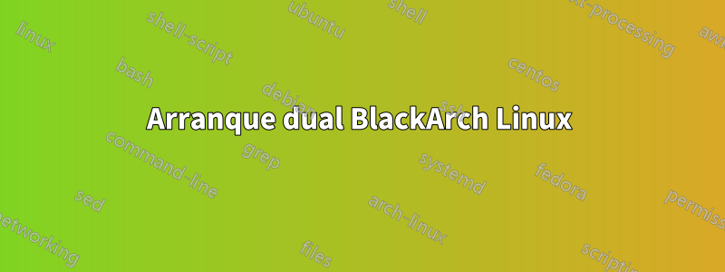 Arranque dual BlackArch Linux