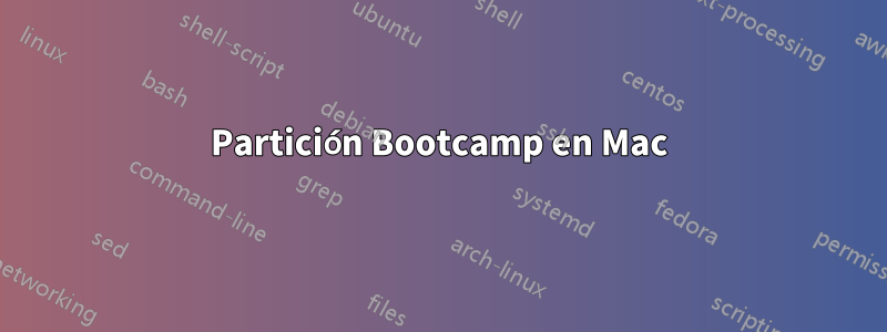 Partición Bootcamp en Mac