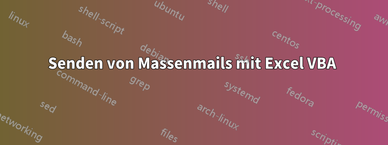 Senden von Massenmails mit Excel VBA