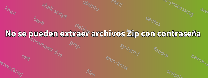 No se pueden extraer archivos Zip con contraseña