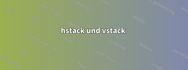 hstack und vstack