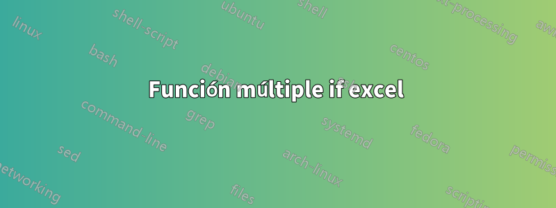 Función múltiple if excel