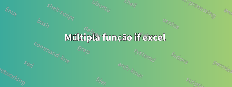 Múltipla função if excel
