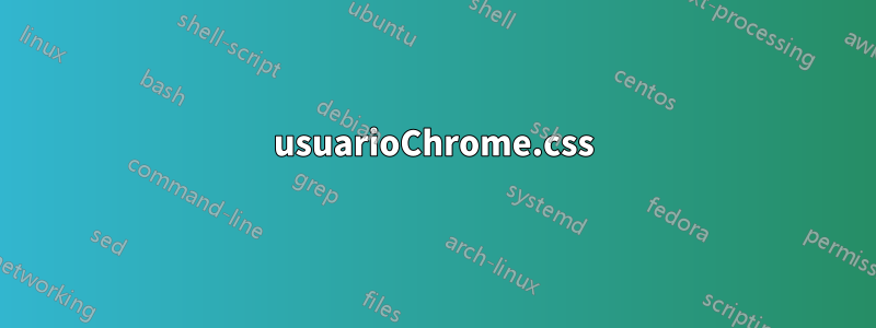 usuarioChrome.css