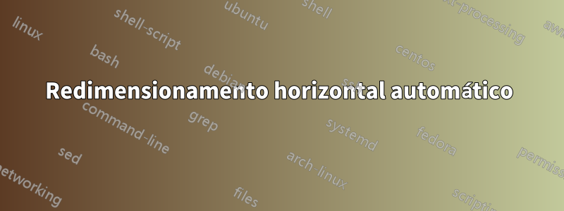 Redimensionamento horizontal automático