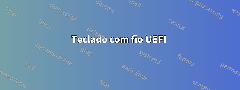 Teclado com fio UEFI