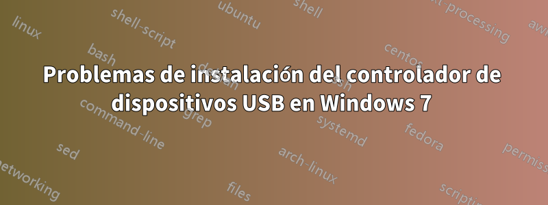 Problemas de instalación del controlador de dispositivos USB en Windows 7