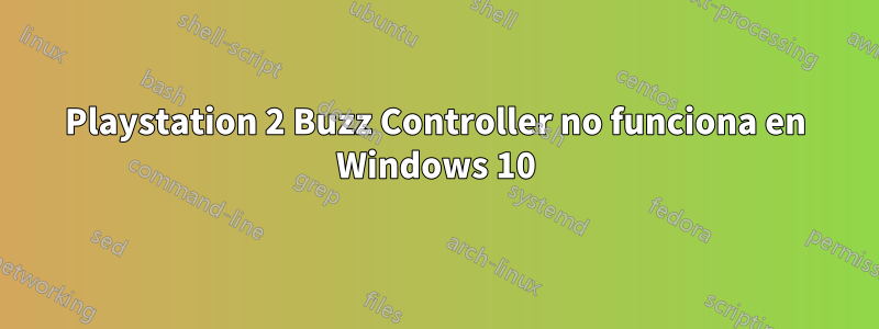 Playstation 2 Buzz Controller no funciona en Windows 10
