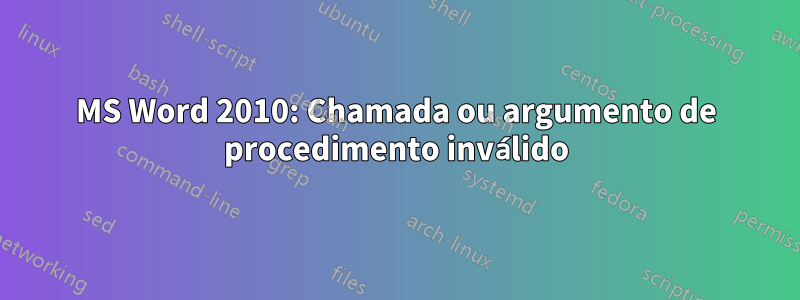 MS Word 2010: Chamada ou argumento de procedimento inválido