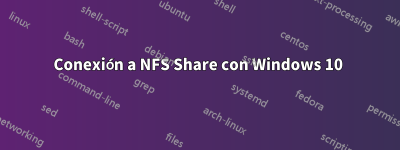 Conexión a NFS Share con Windows 10