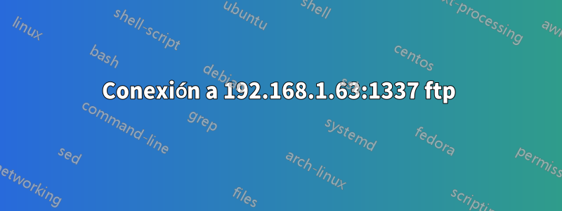 Conexión a 192.168.1.63:1337 ftp