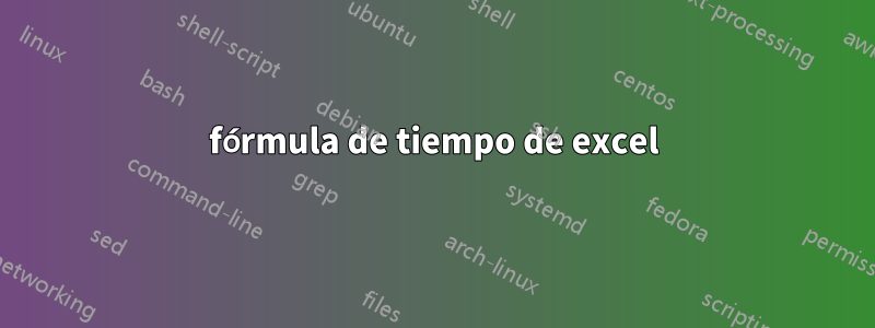 fórmula de tiempo de excel