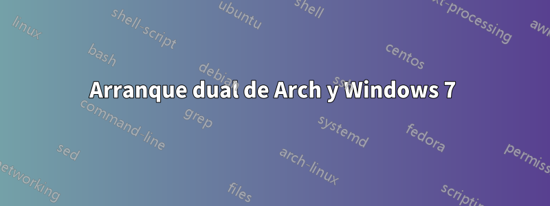 Arranque dual de Arch y Windows 7