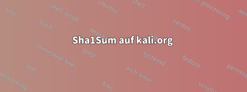 Sha1Sum auf kali.org