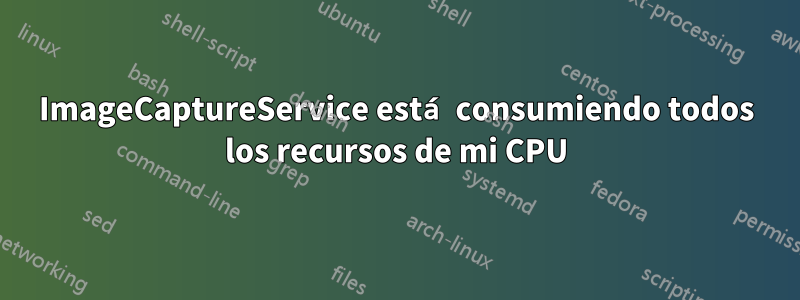 ImageCaptureService está consumiendo todos los recursos de mi CPU