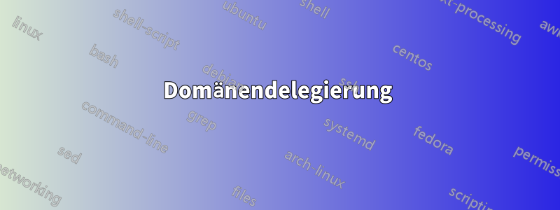 Domänendelegierung