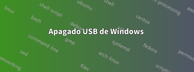 Apagado USB de Windows
