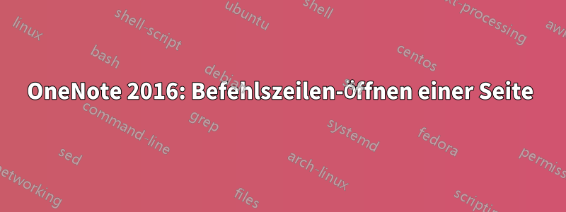 OneNote 2016: Befehlszeilen-Öffnen einer Seite