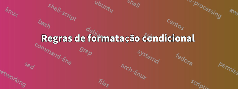 Regras de formatação condicional