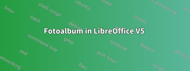 Fotoalbum in LibreOffice V5