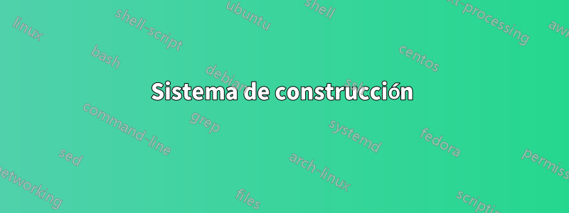 Sistema de construcción