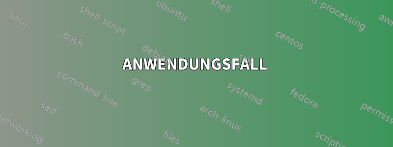 ANWENDUNGSFALL