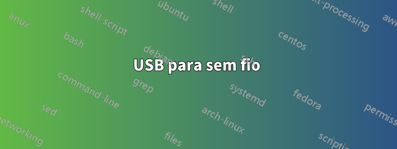 USB para sem fio