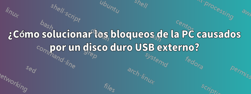 ¿Cómo solucionar los bloqueos de la PC causados ​​por un disco duro USB externo?