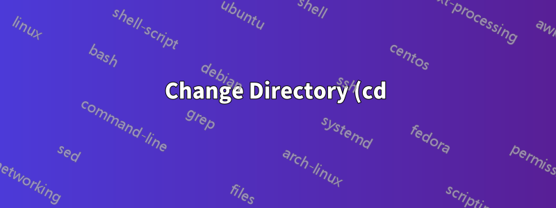 Change Directory (cd) shortcuts