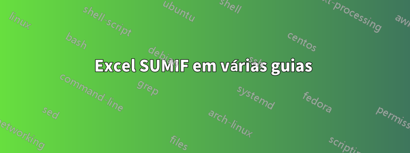 Excel SUMIF em várias guias