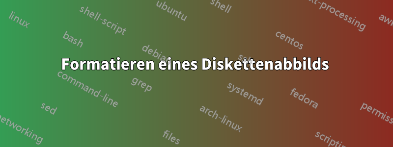 Formatieren eines Diskettenabbilds